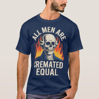 Alle Männer sind gleich gecremt T-Shirt