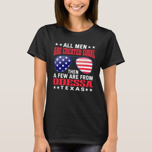Alle Männer sind gleich Odessa Texas Patriotic. T-Shirt (Vorderseite)