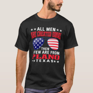 Alle Männer sind gleich Plano Texas Patriotic H T-Shirt