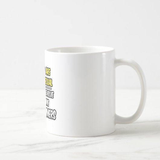 Alle Männer sind gleich... Programmierer Kaffeetasse (Rechts)
