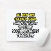 Alle Männer sind gleich...soc. Studien Lehrer Mousepad (Mit Mouse)