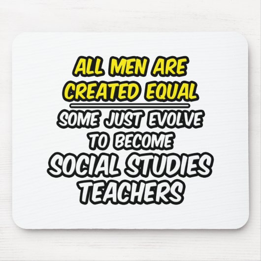 Alle Männer sind gleich...soc. Studien Lehrer Mousepad (Vorne)
