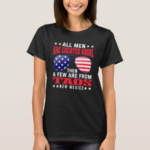 Alle Männer sind gleich Taos New Mexico Patriot ge T-Shirt