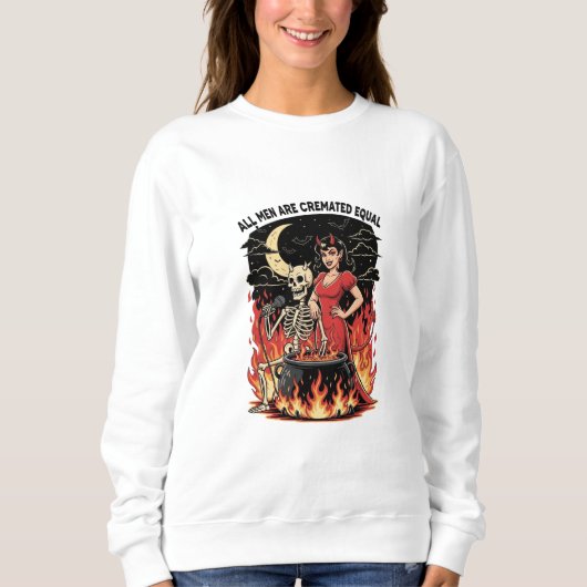 Alle Männer werden gleich eingeäschert Sweatshirt (Vorderseite)