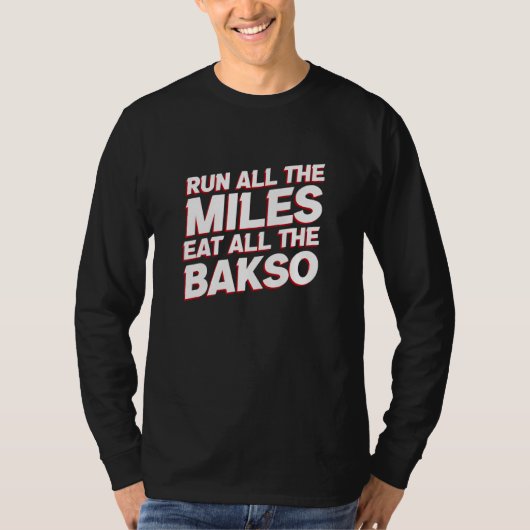 Alle Meilen laufen, alle Bakso essen Running Hum T-Shirt (Vorderseite)