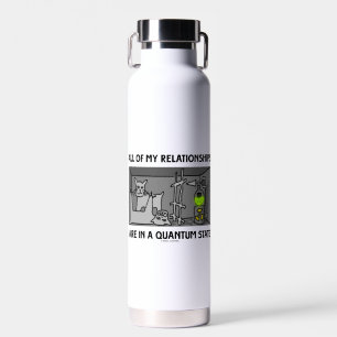 Alle meine Beziehungen befinden sich in einem Quan Trinkflasche