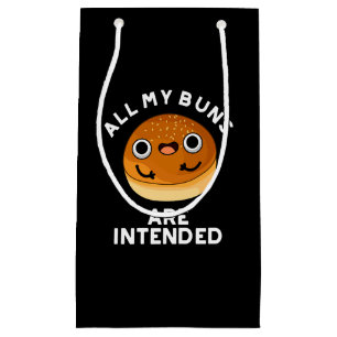 Alle meine Brötchen sind dazu gedacht Funny Food P Kleine Geschenktüte