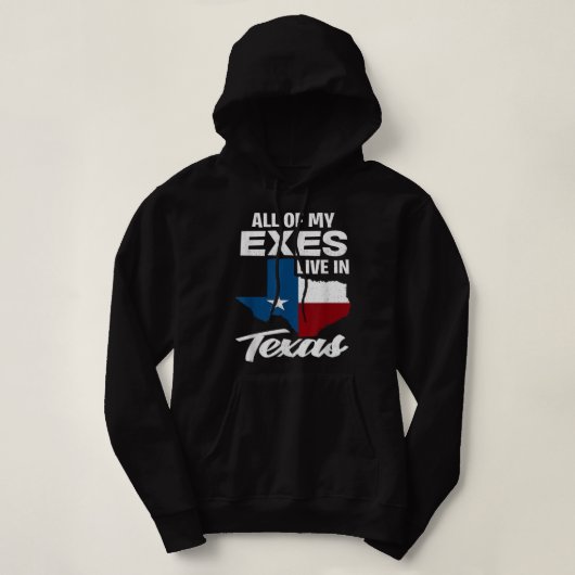 Alle meine Exes leben in Texas - lustig texanisch Hoodie (Design vorne)