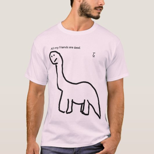 Alle meine Freunde sind, Dinosaurier - T - Shirt (Vorderseite)
