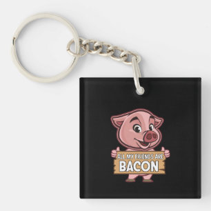 Alle meine Freunde sind frisch gebackenes Schweine Schlüsselanhänger