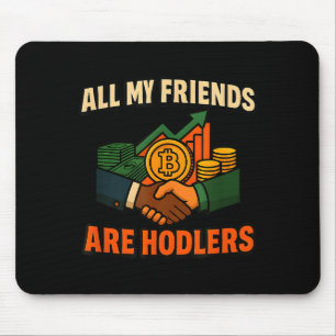 Alle meine Freunde sind Hodlers Crypto, Motivation Mousepad