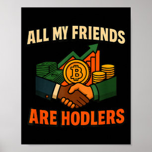 Alle meine Freunde sind Hodlers Crypto, Motivation Poster