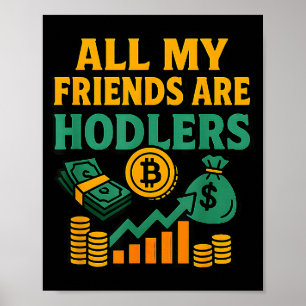 Alle meine Freunde sind Hodlers Crypto, Motivation Poster