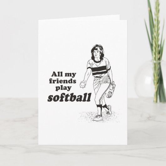 Alle meine Freunde spielen Softball Karte (Vorderseite)