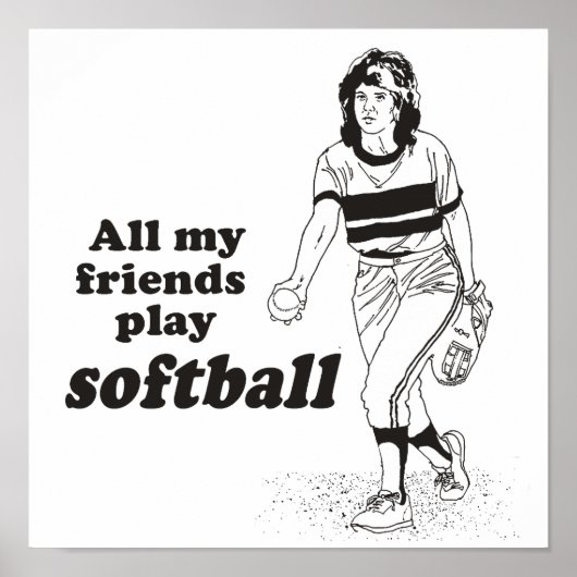 Alle meine Freunde spielen Softball Poster (Vorne)