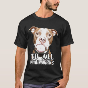 Alle meine Hater Pitbull Pittie Hund Advocado Men  T-Shirt