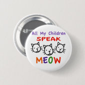 Alle meine Kinder sprechen Meow Button (Vorne & Hinten)