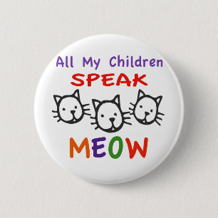 Alle meine Kinder sprechen Meow Button