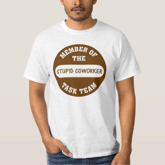 Alle meine Mitarbeiter sind dumme Idioten T-Shirt