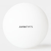 Alle meine Mitbewohner danken Ihnen für die show.a Tischtennisball (Rückseite)