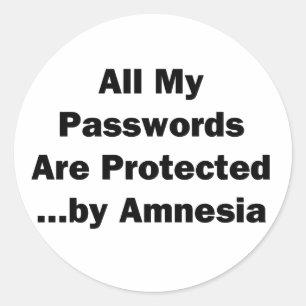 Alle meine Passwörter sind geschützt...von Amnesia Runder Aufkleber