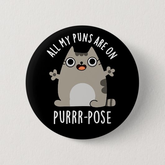 Alle meine Puns sind auf Purr-Pose Cat Pun Dark BG Button (Vorderseite)