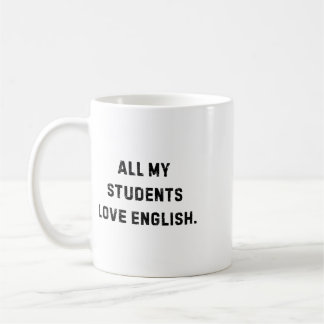 Alle meine Schüler lieben Englisch Lustiger Lehrer Kaffeetasse