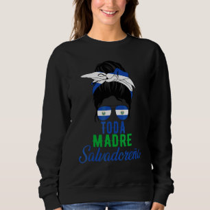 Alle Mutter Salvadorianer El Salvador Flagge Für M Sweatshirt