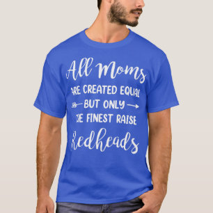 alle Mütter sind gleich, aber nur die besten rai T-Shirt