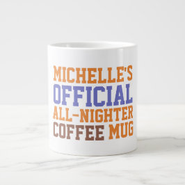 Alle-Nighter kundenspezifische Kaffee-Tasse Jumbo-Tasse