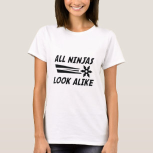 Alle Ninjas sehen wie aus T-Shirt
