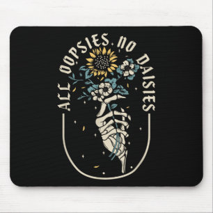 Alle Oopsien keine Daisies Inspiration Sonnenblume Mousepad