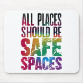 Alle Orte sollten für LGBTQ-Monat sicher sein Mousepad (Vorne)