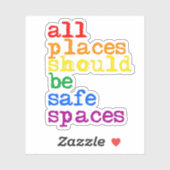Alle Orte sollten sichere Räume haben Aufkleber (Blatt)