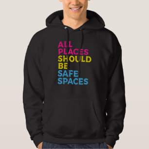 Alle Orte sollten sichere Räume sein Pan Pri Hoodie