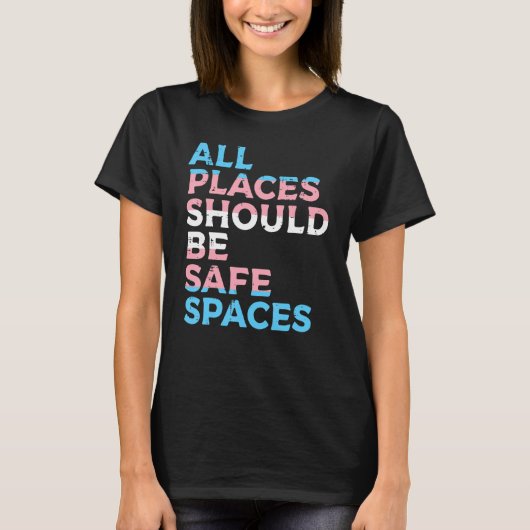 Alle Orte sollten sichere Trans-Trans sein T-Shirt (Vorderseite)