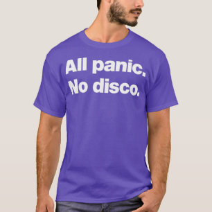 Alle Panik Keine Disco Funny T-Shirt