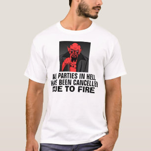 Alle Partys in der Hölle wurden abgesagt, T-Shirts