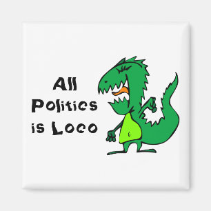Alle politischen Maßnahmen sind Loco Magnet