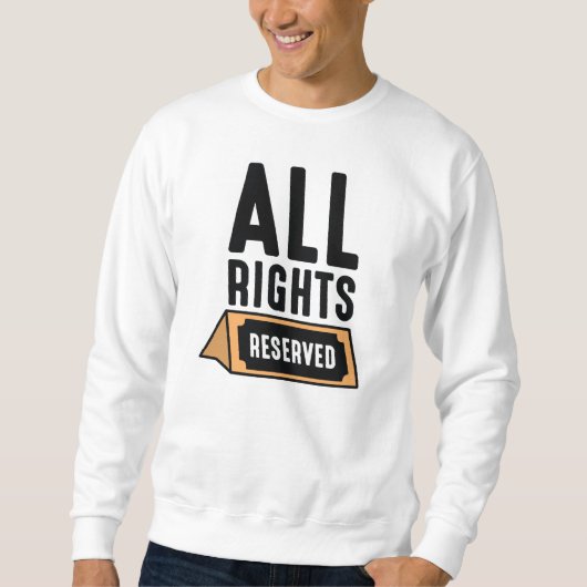 Alle Rechte vorbehalten Sweatshirt (Vorderseite)