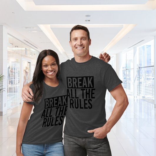 Alle Regeln brechen T-Shirt