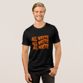 Alle schreiben Funny Halloween Autor Tri-Blend Shirt (Vorderseite voll)