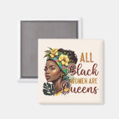 Alle schwarzen Frauen sind Königinnen Magnet (Vorderseite/Rückseite)
