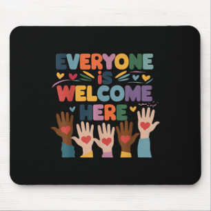 Alle sind hier willkommen, die Lehrerin Bildung Mousepad