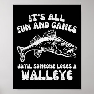Alle Spiele, bis Walleye Funny Fishing Me Poster