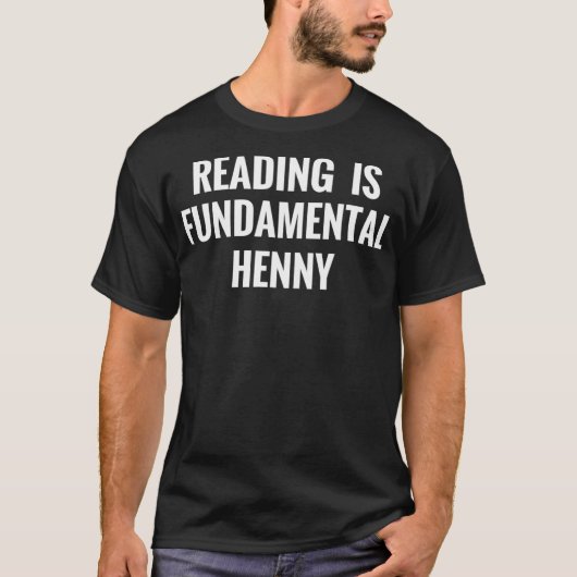 Alle Star Drag Queen Reading ist fundamental HENNY T-Shirt (Vorderseite)