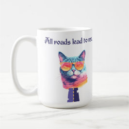 Alle Straßen führen zu Me Funny Cat Kaffeetasse