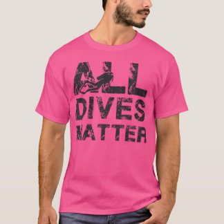 Alle Tauchgänge sind wichtig für Niedliche Taucher T-Shirt