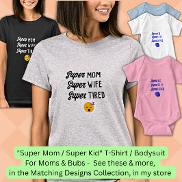 ALLE Texte bearbeiten, Ehefrau der Super-Mama müde T-Shirt