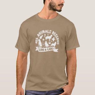 Alle Tiere verdienen Liebe und Fürsorge Tierarzt T-Shirt